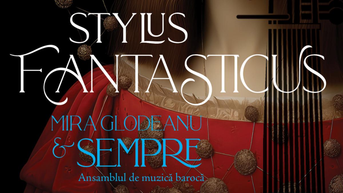 Stylus Fantasticus la Ateneul Român