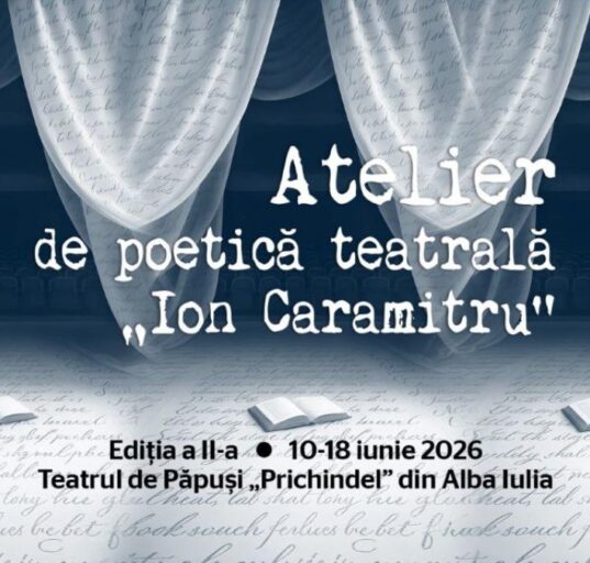 Atelierul de poetică teatrală „Ion Caramitru” continuă și anul acesta la Alba Iulia cu o ediție dedicată poeziei lui Lord Byron